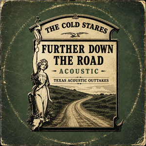 Further Down The Road - Acoustic Version by The Cold Stares