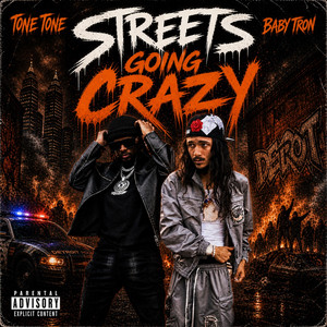 Streets Going Crazy by Tone Tone, BabyTron