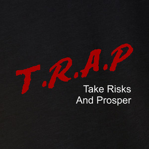 Trap (Take Risks and Prosper) by BlastOnDaBeat, Prolifek