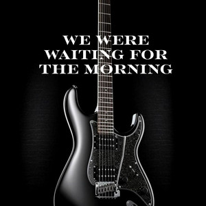 Blue Sera - We Were Waiting for the Morning