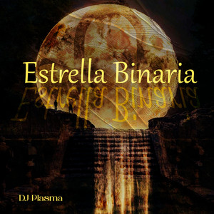 Estrella Binaria by DJ Plasma
