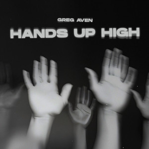 Hands Up High by Greg Aven