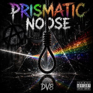 Prismatic Noose by DV8, Daniel James Bridges
