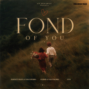 Fond Of You by Harpreet Manna, Taran Bhamra, VYZN, RajBirr
