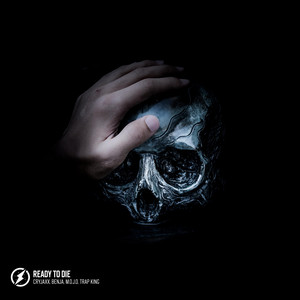 Ready To Die by CryJaxx, Benja, M.O.J.O, Trap King