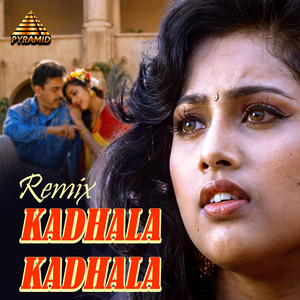 Kadhala Kadhala - Remix