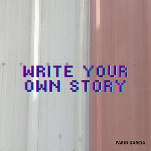 WRITE YOUR OWN STORY by Leydi Wow