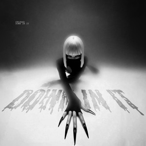 DOWN IN IT by CryJaxx