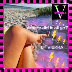 Where did it all go? by Vickka