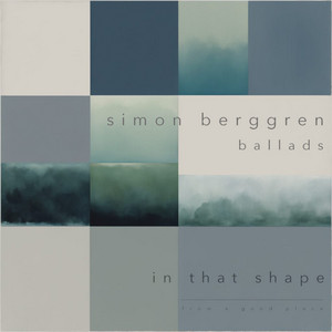 In That Shape by Simon Berggren Ballads