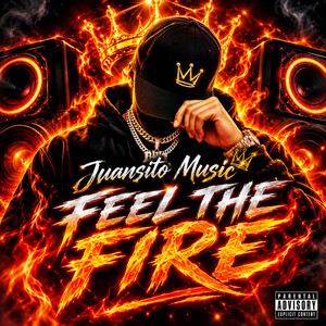 FEEL THE FIRE by Juansito Music