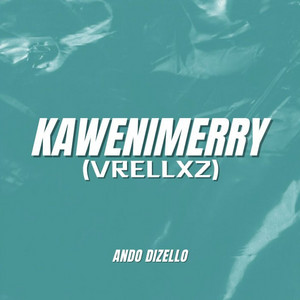 Kawenimerry - Vrellxz by Ando Dizello