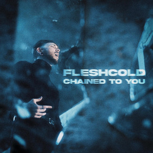 Chained To You by Fleshcold