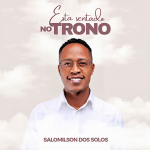 Salomilson Dos Solos - Está Sentado no Trono