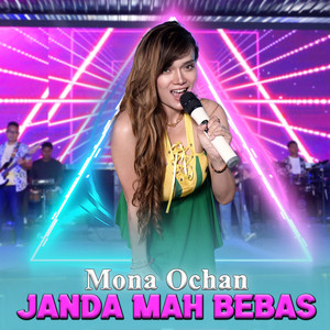 Janda Mah Bebas - song and lyrics by Mona Ochan | Spotify
