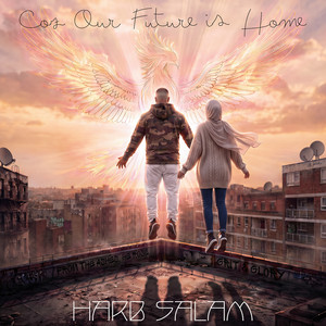 Coz Our Future Is Home by Harb Salam
