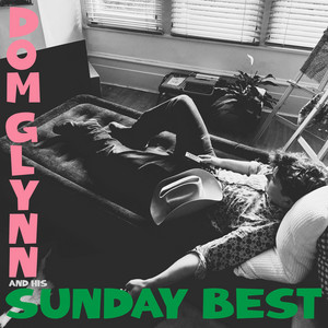 The Doghouse (My Second Home) by Dom Glynn & His Sunday Best