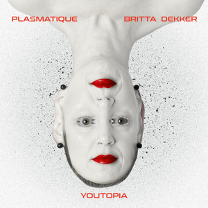 Youtopia by Plasmatique, Britta Dekker