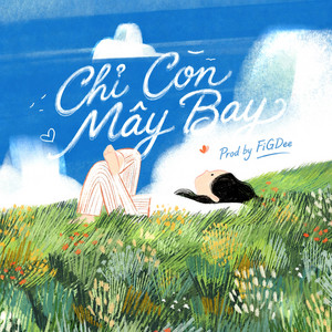 Chỉ Còn Mây Bay by FiGDee