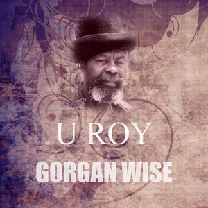 Gorgan Wise by U-Roy