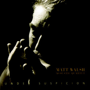 Always, Always by Matt Walsh Acoustic Quartet