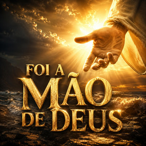 Foi a Mão de Deus by Kuincs Música Gospel