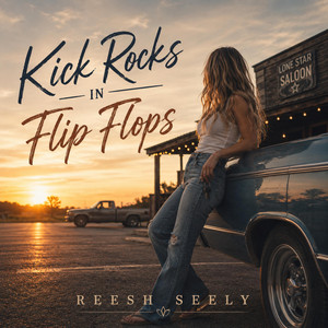 Kick Rocks in Flip Flops by Reesh Seely