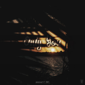Only You by Jhony Rx