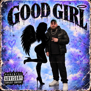 Good Girl by TrippyThaKid