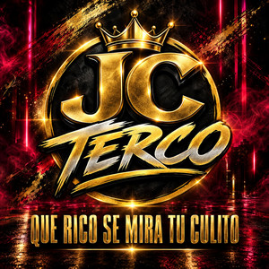 Que Rico Se Mira Tu Culito by JC TERCO