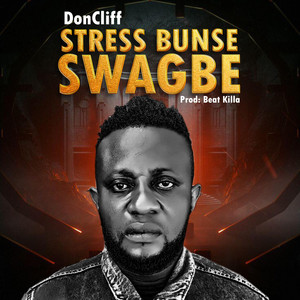 DONCLIFF TOOSMILE - Stress Bunse Swagbe