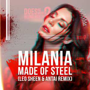Milania — Made of Steel (Leo Sheen & Antai Remix)