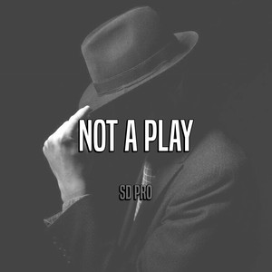 SD PRO - Not a Play