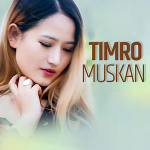 Timro Muskan