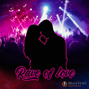 Rave of Love by Musical Alchemist