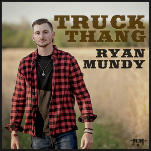 TRUCK THANG by Ryan Mundy