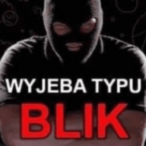 WYJEBA TYPU BLIK