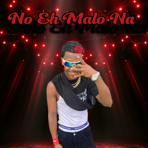 key el niño - No Eh Malo Na