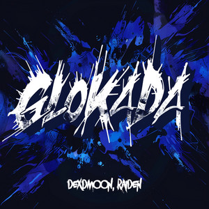 Raiden & dexdmoon - GLOKADA