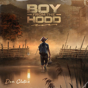 Boy from the Hood by Don Cletus