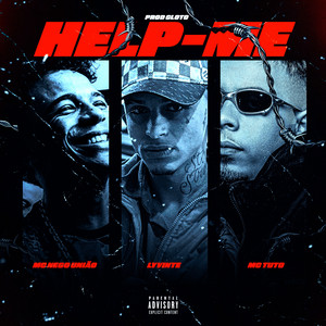 Help-Me by Lyvinte, MC NEGO UNIÃO, Prod Gloto, MC Tuto