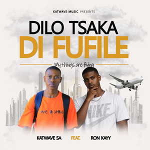 Dilo Tsaka Di Fufile by Katwave SA