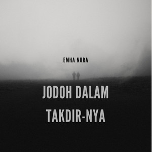 Jodoh Dalam Takdir-Nya by EMHA NURA