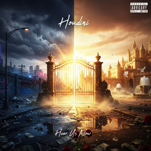 Hear Us Now by Houdini