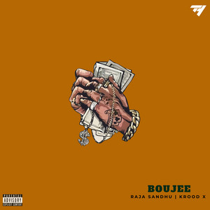BOUJEE by RAJA SANDHU, Krood X