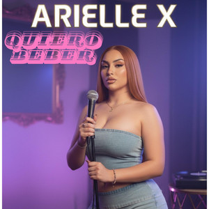 quiero beber by Arielle