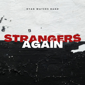 Strangers Again by Ryan Waters Band