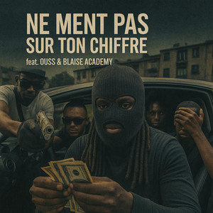 Wenguipapi - Ne ment pas sur ton chiffre (feat. Ouss, Blaise Academy & DaouDaBeats)