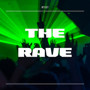 The Rave by Rtist