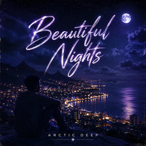 Beautiful Nights by Arctic deep